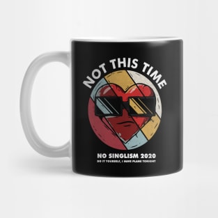 Funny Valentine's day No singlism 2020 Mug